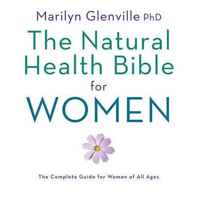 The Natural Health Bible for Women: 