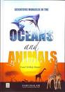 Scientific Miracles in the Oceans and Animals