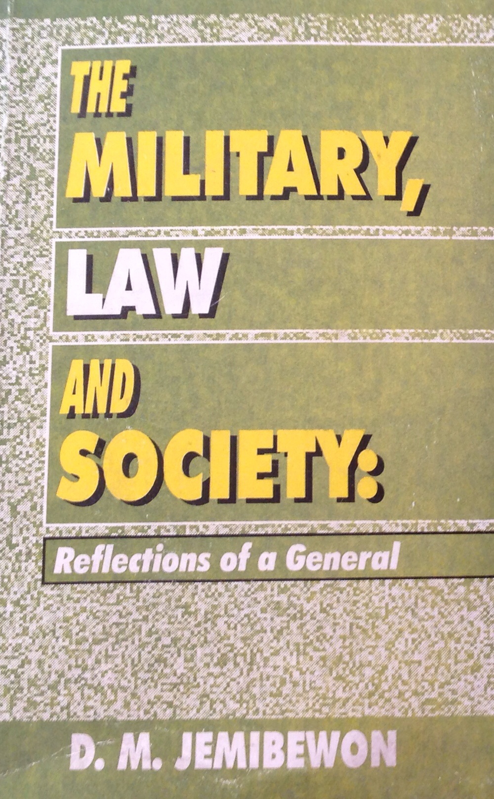 The Military, Law And Society